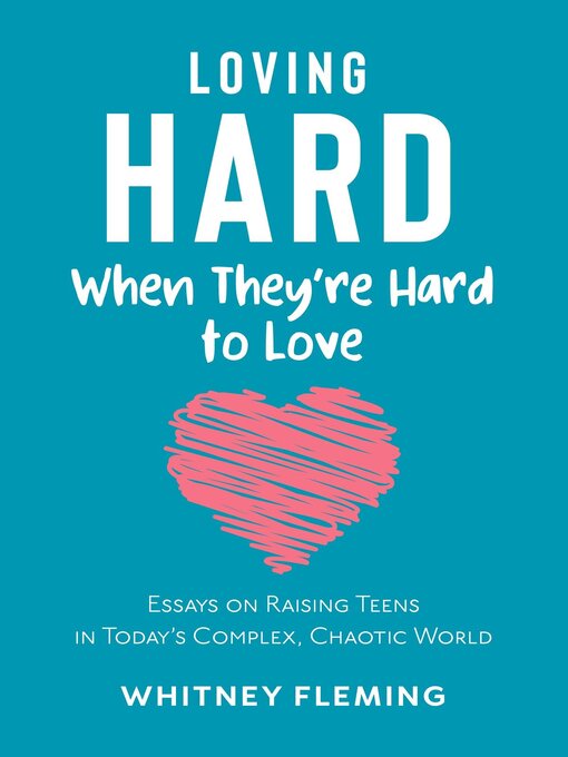 Cover image for Loving Hard When They're Hard to Love